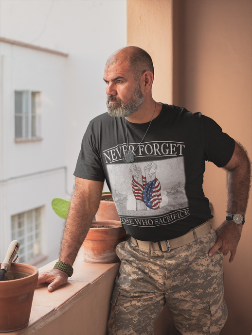 Never Forget Those Who Sacrifice T-Shirt FREE SHIPPING