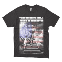 Load image into Gallery viewer, True Heroes Will Never Be Forgotten Firefighter T-Shirt FREE SHIPPING