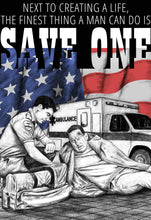 Load image into Gallery viewer, Next To Creating Life A Man Can Do Is Save One T-Shirt FREE SHIPPING