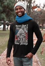 Load image into Gallery viewer, Heroes Don&#39;t Wear Jerseys Long Sleeve Tee FREE SHIPPING