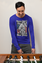 Load image into Gallery viewer, Heroes Don&#39;t Wear Jerseys Long Sleeve Tee FREE SHIPPING