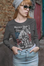 Load image into Gallery viewer, Heroes Don&#39;t Wear Jerseys Long Sleeve Tee FREE SHIPPING