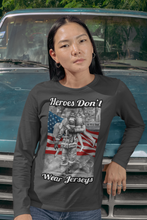 Load image into Gallery viewer, Heroes Don&#39;t Wear Jerseys Long Sleeve Tee FREE SHIPPING