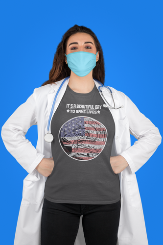 Its A Beautiful Day To Save Lives T-Shirt FREE SHIPPING