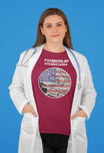 Load image into Gallery viewer, Its A Beautiful Day To Save Lives T-Shirt FREE SHIPPING