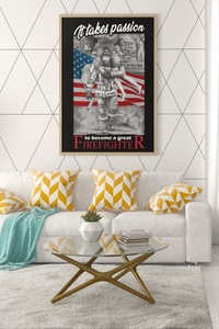 It Takes Passion To Become A Great Firefighter Framed Poster FREE SHIPPING