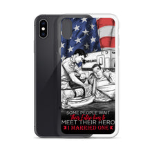 Load image into Gallery viewer, Some People Wait Their Entire Life To Meet Their Hero I Married Mine iPhone Case FREE SHIPPING