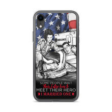 Load image into Gallery viewer, Some People Wait Their Entire Life To Meet Their Hero I Married Mine EMT iPhone Case FREE SHIPPING