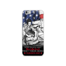 Load image into Gallery viewer, Some People Wait Their Entire Life To Meet Their Hero I Raised Mine iPhone Case FREE SHIPPING