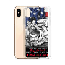 Load image into Gallery viewer, Some People Wait Their Entire Life To Meet Their Hero I Married Mine EMT iPhone Case FREE SHIPPING