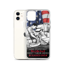 Load image into Gallery viewer, Some People Wait Their Entire Life To Meet Their Hero I Raised One iPhone Case FREE SHIPPING