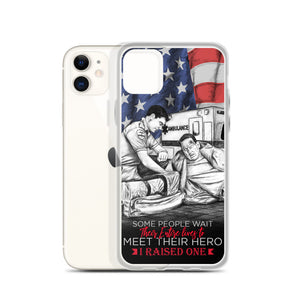 Some People Wait Their Entire Life To Meet Their Hero I Raised One iPhone Case FREE SHIPPING