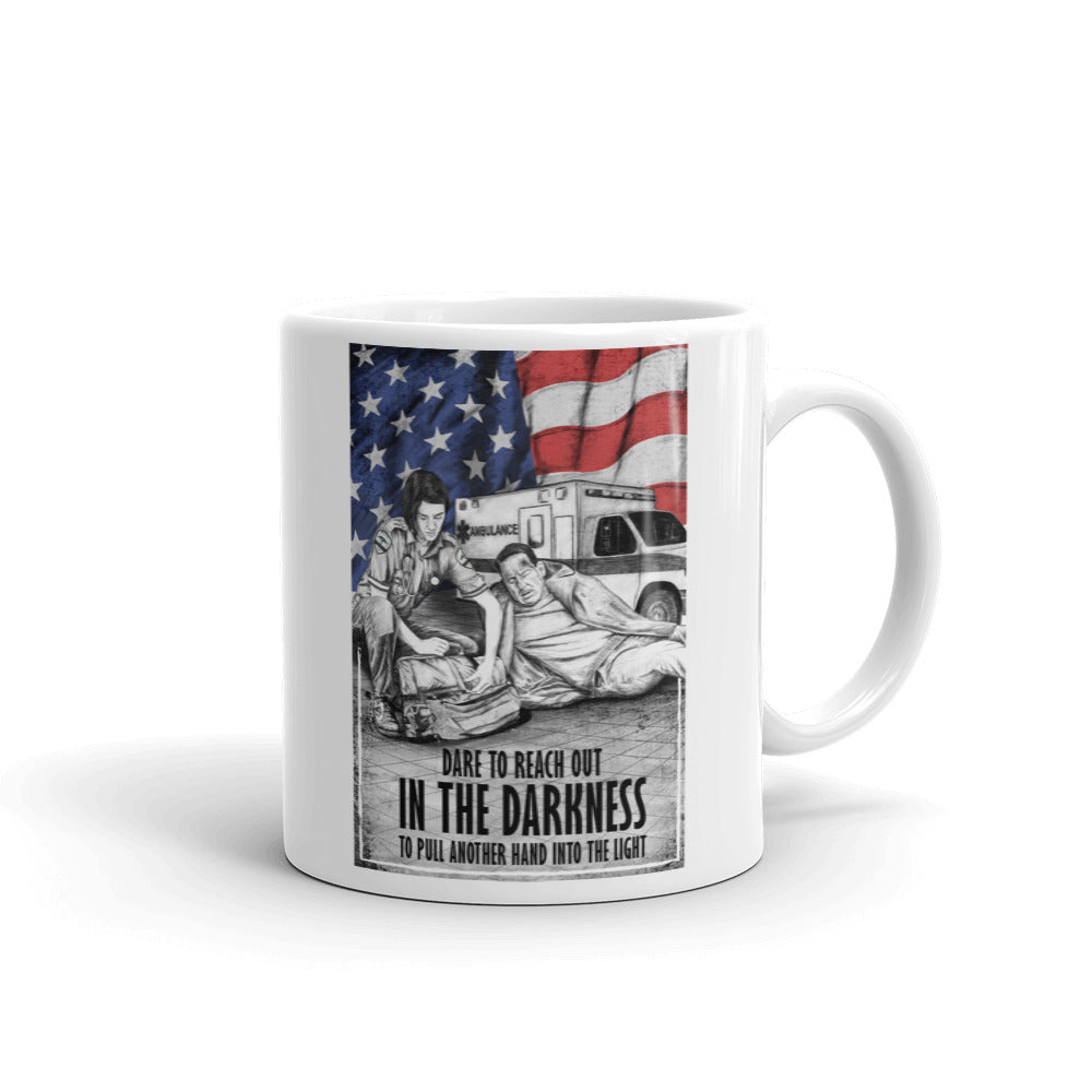 Dare To Reach In The Darkness To Pull Another Hand Into The Light Coffee EMT Mug FREE SHIPPING