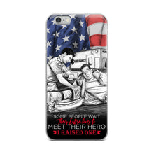 Load image into Gallery viewer, Some People Wait Their Entire Life To Meet Their Hero I Raised One iPhone Case FREE SHIPPING