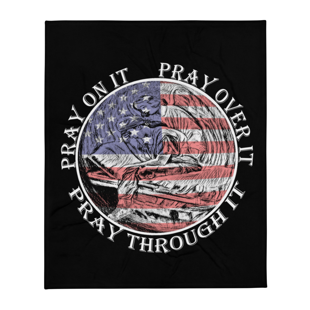 Pray On It Pray Over It Pray Throguh It Throw Blanket FREE SHIPPING