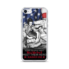 Load image into Gallery viewer, Some People Wait Their Entire Life To Meet Their Hero I Raised Mine iPhone Case FREE SHIPPING