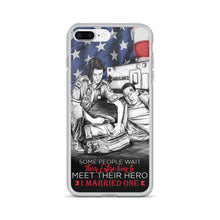 Load image into Gallery viewer, Some People Wait Their Entire Life To Meet Their Hero I Married Mine EMT iPhone Case FREE SHIPPING