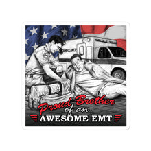 Load image into Gallery viewer, Proud Brother Of An Awesome EMT Bubble-Free Stickers FREE SHIPPING