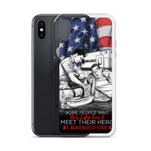 Load image into Gallery viewer, Some People Wait Their Entire Life To Meet Their Hero I Married Mine iPhone Case FREE SHIPPING