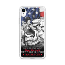 Load image into Gallery viewer, Some People Wait Their Entire Life To Meet Their Hero I Raised Mine iPhone Case FREE SHIPPING