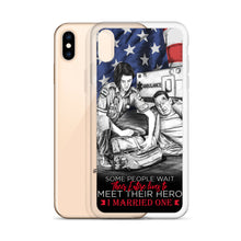 Load image into Gallery viewer, Some People Wait Their Entire Life To Meet Their Hero I Married Mine EMT iPhone Case FREE SHIPPING