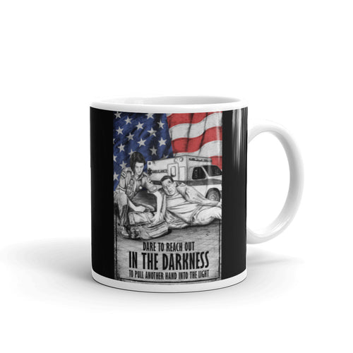 Dare To Reach In The Darkness To Pull Another Hand Into The Light Coffee Mug EMT FREE SHIPPING