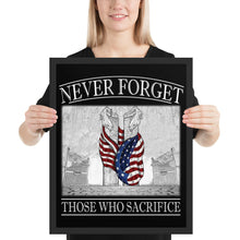 Load image into Gallery viewer, Never Forget Those Who Sacrifice Framed poster FREE SHIPPING