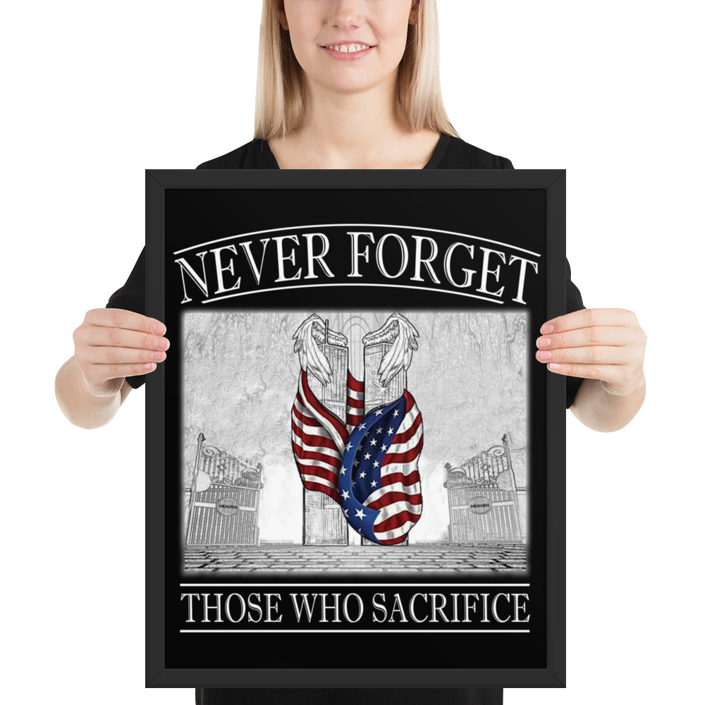 Never Forget Those Who Sacrifice Framed poster FREE SHIPPING