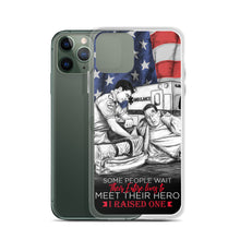 Load image into Gallery viewer, Some People Wait Their Entire Life To Meet Their Hero I Raised One iPhone Case FREE SHIPPING