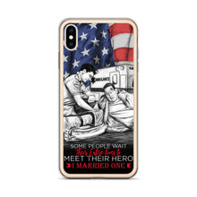 Load image into Gallery viewer, Some People Wait Their Entire Life To Meet Their Hero I Married Mine iPhone Case FREE SHIPPING