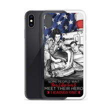 Load image into Gallery viewer, Some People Wait Their Entire Life To Meet Their Hero I Raised Mine iPhone Case FREE SHIPPING