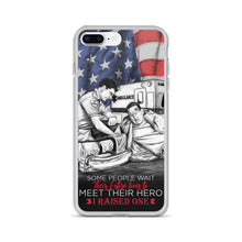 Load image into Gallery viewer, Some People Wait Their Entire Life To Meet Their Hero I Raised One iPhone Case FREE SHIPPING