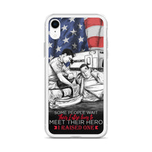 Load image into Gallery viewer, Some People Wait Their Entire Life To Meet Their Hero I Raised One iPhone Case FREE SHIPPING