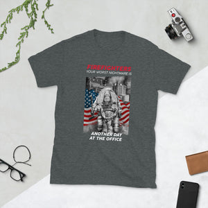 Firefighter Your Worst Nightmare Is Another Day At The Office Short-Sleeve Unisex T-Shirt Stairway