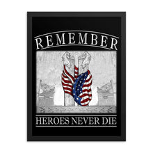 Load image into Gallery viewer, Remember Heroes Never Die Framed Poster FREE SHIPPING