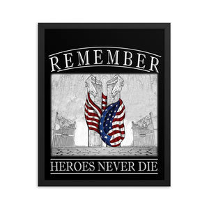 Remember Heroes Never Die Framed Poster FREE SHIPPING