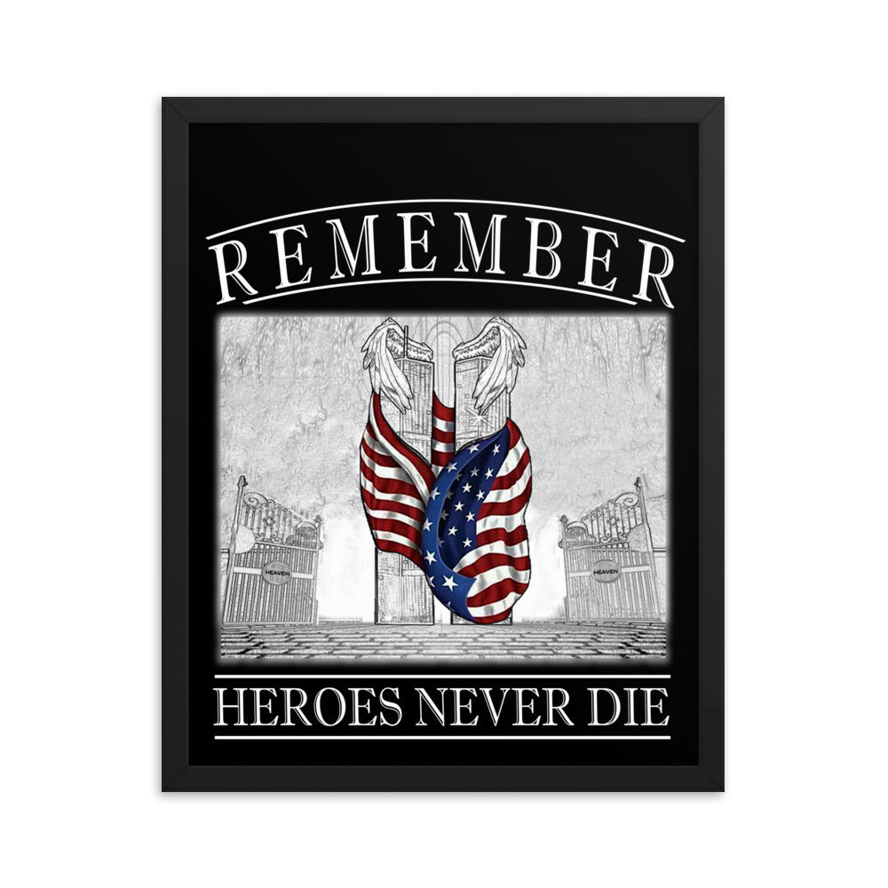 Remember Heroes Never Die Framed Poster FREE SHIPPING