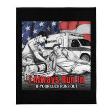 Load image into Gallery viewer, I Will Always Run In When Your Luck Runs Out Throw Blanket FREE SHIPPING