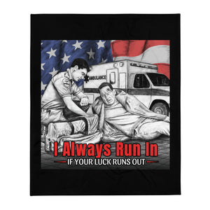 I Will Always Run In When Your Luck Runs Out Throw Blanket FREE SHIPPING