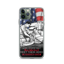 Load image into Gallery viewer, Some People Wait Their Entire Life To Meet Their Hero I Raised One iPhone Case FREE SHIPPING