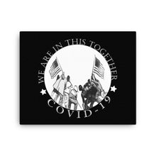 Load image into Gallery viewer, We Are In This Together Canvas FREE SHIPPING