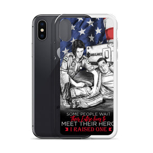 Some People Wait Their Entire Life To Meet Their Hero I Raised Mine iPhone Case FREE SHIPPING