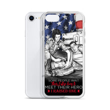 Load image into Gallery viewer, Some People Wait Their Entire Life To Meet Their Hero I Raised Mine iPhone Case FREE SHIPPING