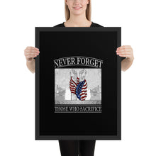 Load image into Gallery viewer, Never Forget Those Who Sacrifice Framed poster FREE SHIPPING