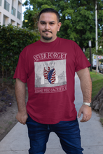 Load image into Gallery viewer, Never Forget Those Who Sacrifice T-Shirt FREE SHIPPING