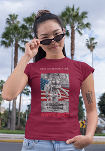 Next To Creating Life A Women Can Do Is Save One T-Shirt FREE SHIPPING