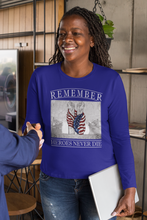 Load image into Gallery viewer, Remember Heroes Never Die Long Sleeve Tee