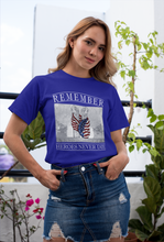 Load image into Gallery viewer, Remember Heroes Neveer Die T-Shirt