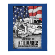 Load image into Gallery viewer, Dare To Reach INto The Darkness To Pull Another Hand Into The Light EMT Throw Blanket