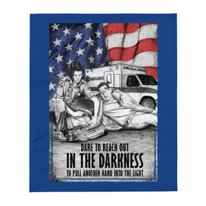 Dare To Reach INto The Darkness To Pull Another Hand Into The Light EMT Throw Blanket